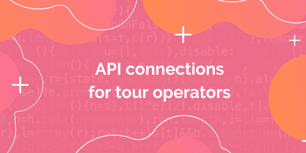 Quick Guide API connections for tour operators